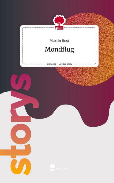 Mondflug. Life is a Story - story.one