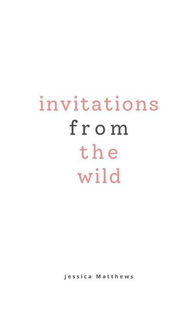 Invitations From The Wild