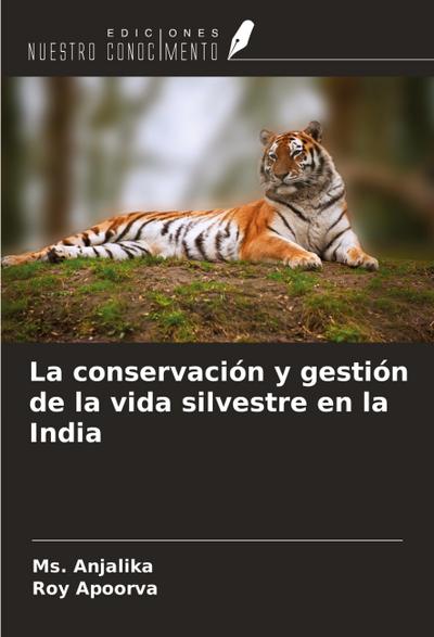 La conservación y gestión de la vida silvestre en la India