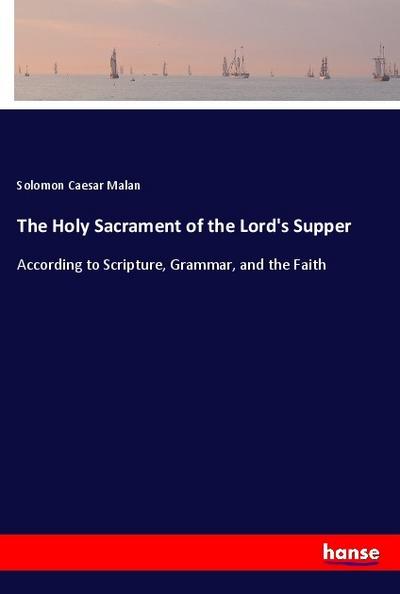 The Holy Sacrament of the Lord’s Supper