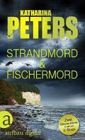 Strandmord und Fischermord von Katharina Peters | Ebook