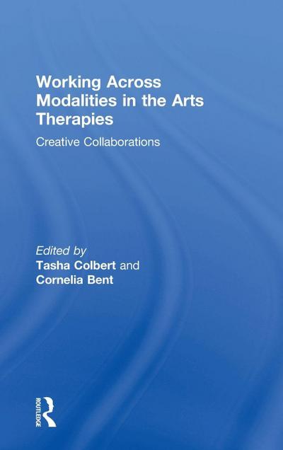 Working Across Modalities in the Arts Therapies