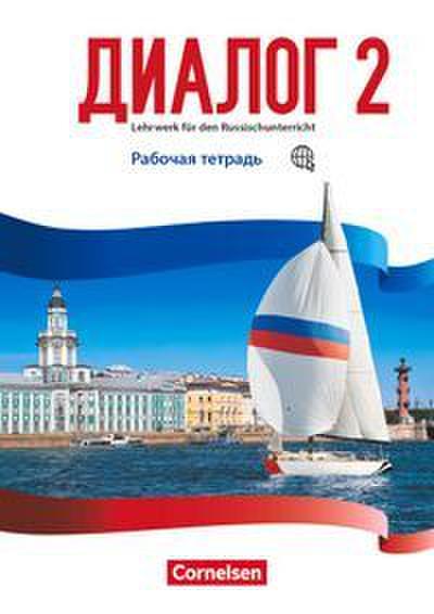 Dialog - Lehrwerk für den Russischunterricht - Russisch als 2. Fremdsprache - Ausgabe 2016 - Band 2