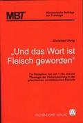 ’Und das Wort ist Fleisch geworden’