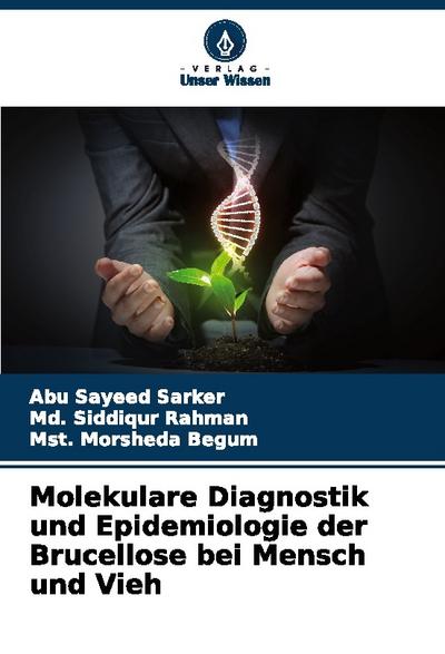 Molekulare Diagnostik und Epidemiologie der Brucellose bei Mensch und Vieh