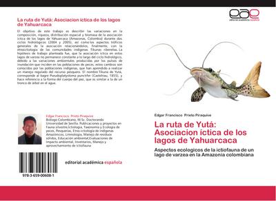 La ruta de Yutá: Asociacion íctica de los lagos de Yahuarcaca