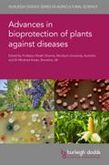Advances in bioprotection of plants against diseases