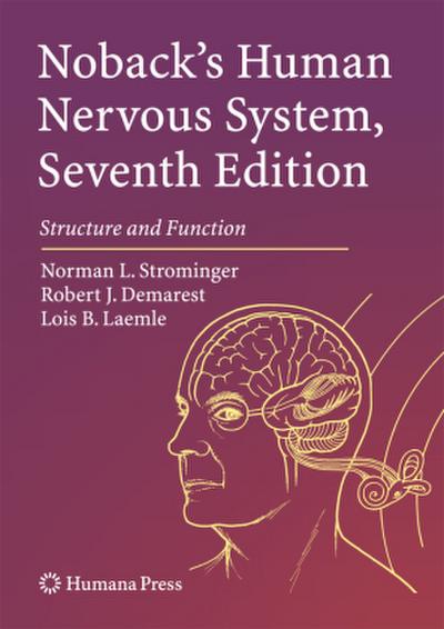 Noback’s Human Nervous System, Seventh Edition