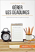 Gérer les deadlines