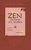 Zen Beyond All Words
