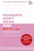 Feminists Don’t Wear Pink (and other lies)