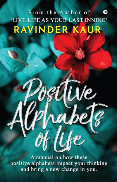 Positive Alphabets of Life (LIFE MASTERY SERIES)