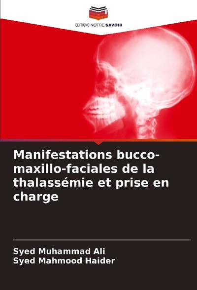 Manifestations bucco-maxillo-faciales de la thalassémie et prise en charge