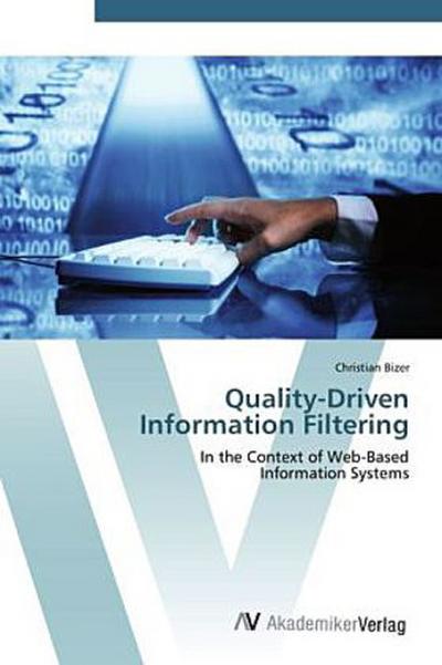 Quality-Driven  Information Filtering