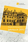 Freunde der Monacensia e.V. - Jahrbuch 2015