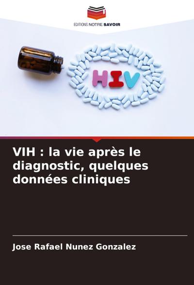 VIH : la vie après le diagnostic, quelques données cliniques