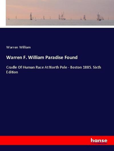 Warren F. William Paradise Found