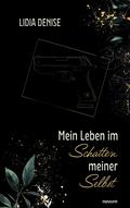 Mein Leben im Schatten meiner Selbst