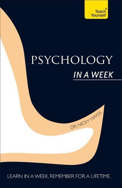Psychology In A Week: Teach Yourself