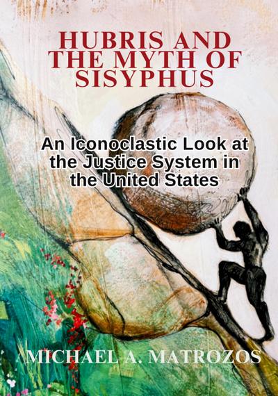Hubris and the Myth of Sisyphus