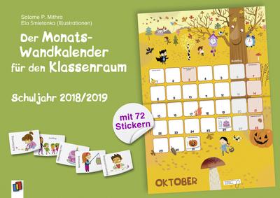 Der Monats-Wandkalender für den Klassenraum – Schuljahr 2018/2019: mit 72 Stickern