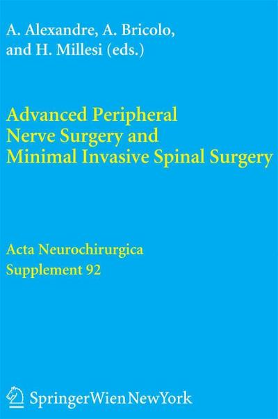 Advanced Peripheral Nerve Surgery and Minimal Invasive Spinal Surgery