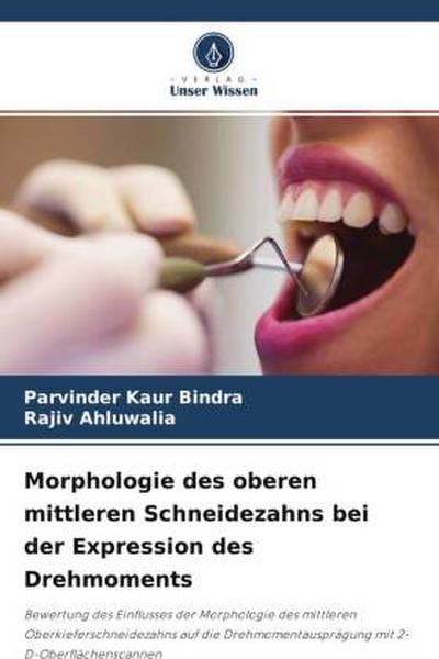 Morphologie des oberen mittleren Schneidezahns bei der Expression des Drehmoments