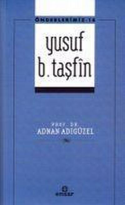 Önderlerimiz 14 - Yusuf B. Tasfin