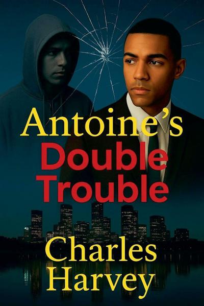 Antoine’s Double Trouble