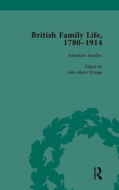British Family Life, 1780-1914, Volume 5