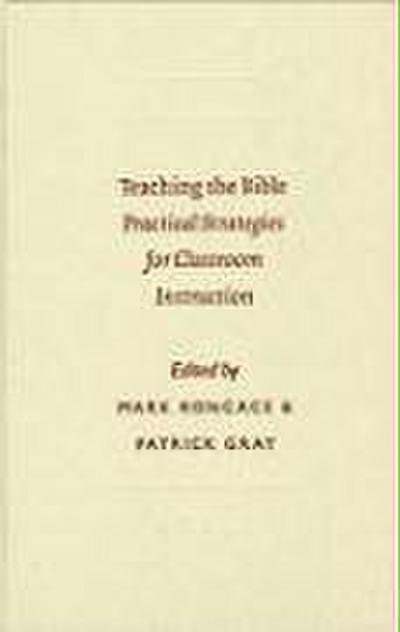 Teaching the Bible: Practical Strategies for Classroom Instruction