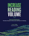 Increase Reading Volume: Practical Strategies That Boost Students’ Achievement and Passion for Reading