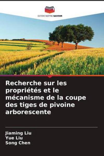 Recherche sur les propriétés et le mécanisme de la coupe des tiges de pivoine arborescente