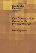 Can Construction Grammar Be Proven Wrong?