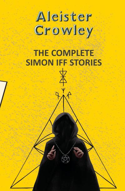 The Complete Simon Iff Stories