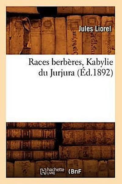 Races Berbères, Kabylie Du Jurjura (Éd.1892)