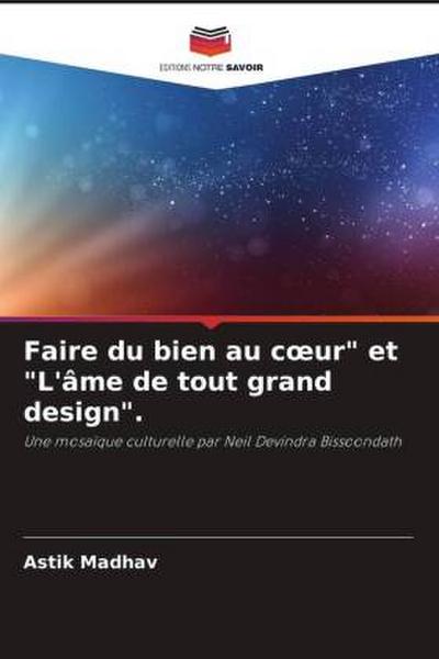 Faire du bien au c¿ur" et "L’âme de tout grand design".