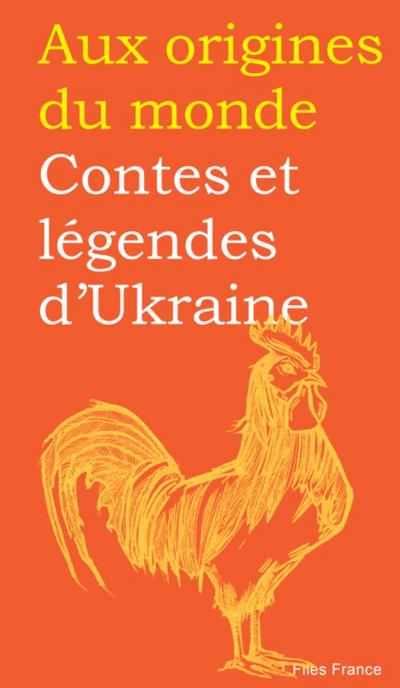 Contes et légendes d’Ukraine