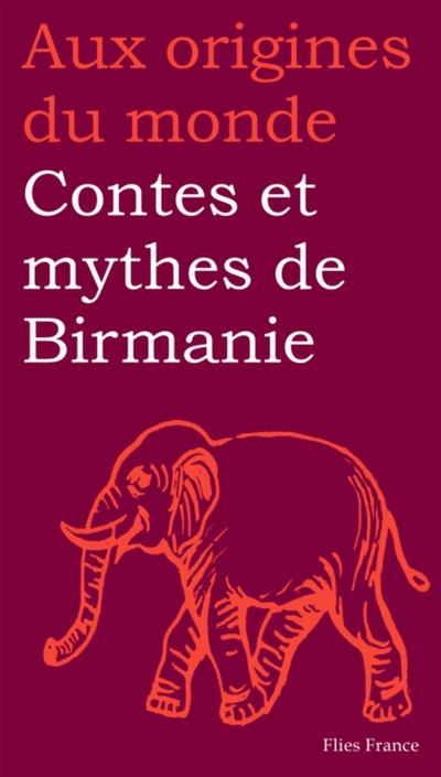 Contes et mythes de Birmanie