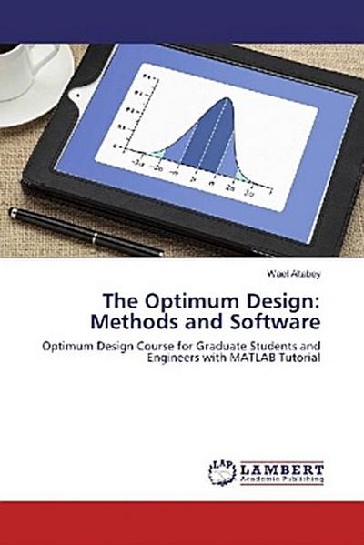 The Optimum Design: Methods and Software