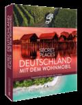Secret Places Deutschland mit dem Wohnmobil