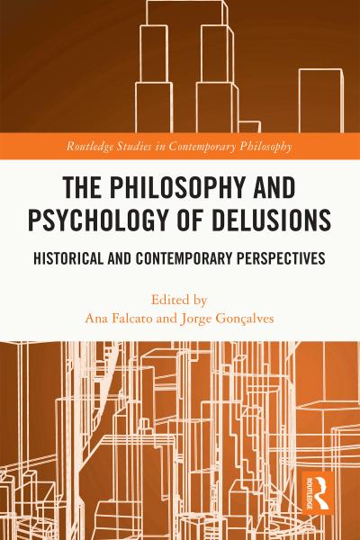 The Philosophy and Psychology of Delusions