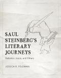 Saul Steinberg’s Literary Journeys