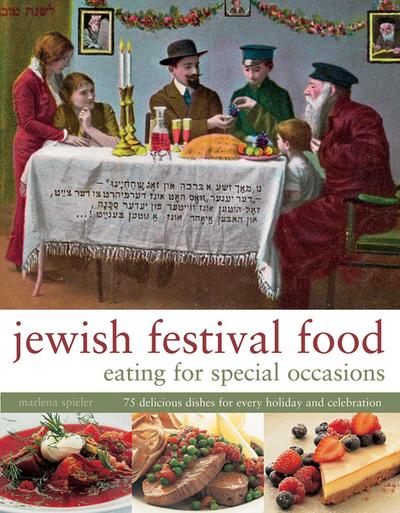 Jewish Festival Food: Eating for Special Occasions