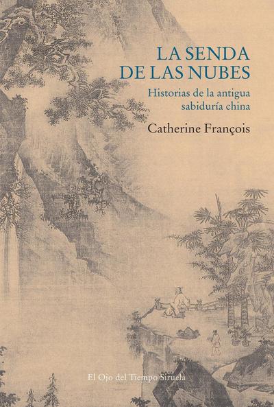 La senda de las nubes : historias de la antigua sabiduría China