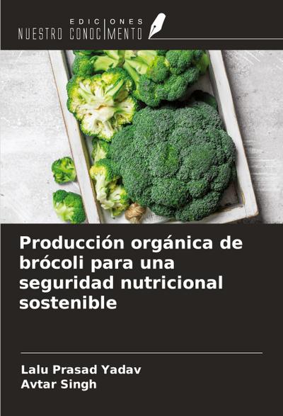 Producción orgánica de brócoli para una seguridad nutricional sostenible