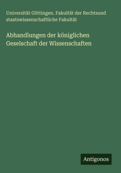 Abhandlungen der königlichen Geselschaft der Wissenschaften