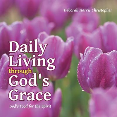 Daily Living through God’s Grace