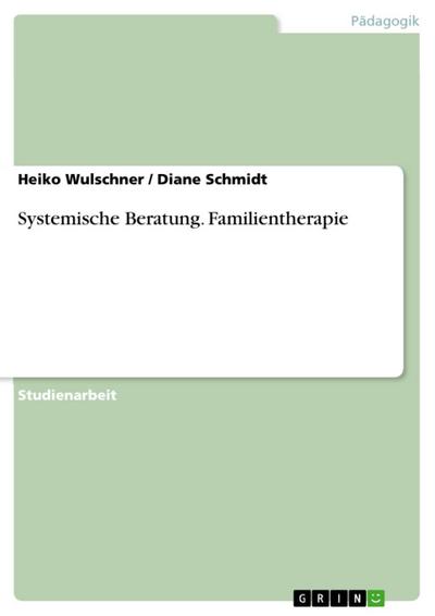 Systemische Beratung - Familientherapie