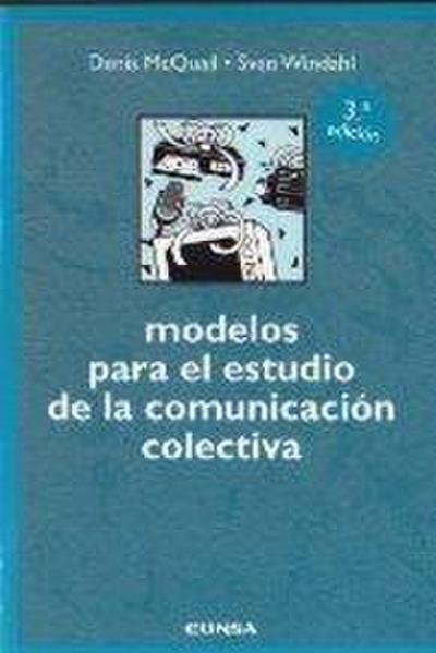 Modelos para el estudio de la comunicación colectiva